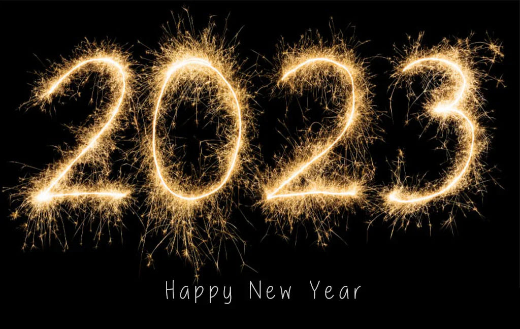 Bye, 2022 &amp; Welcome, 2023! Happy New Year